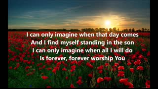 I Can Only Imagine - MercyMe (Lyrics)