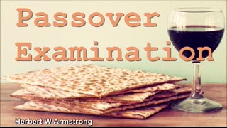 Passover Examination - Herbert W Armstrong