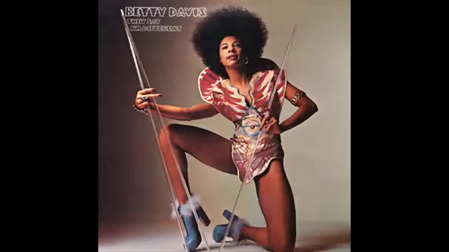 Betty Davis - They Say I'm Different
