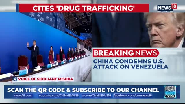 U.S. Captures Maduro, His Wife After Fatal Airstrike   Xi, Putin Not Happy With Operation   News18