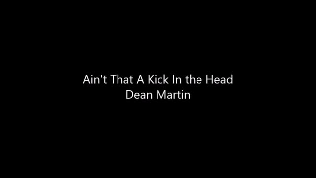 Dean Martin - Ain't That a Kick In the Head lyrics