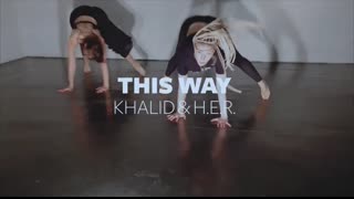 Khalid, H.E.R. - This Way   choreography