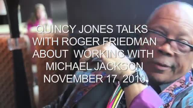 Quincy Jones talks Michael Jackson with Roger Friedman