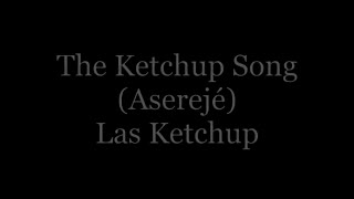 Aserejé (The Ketchup Song) - Las Ketchup ( letra   lyrics ) [ Spanish Version ]