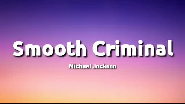 Michael Jackson - Smooth Criminal (Lyrics)