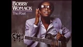Bobby Womack - If You Think You're Lonely Now