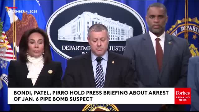 BREAKING NEWS Bondi, Patel, Pirro Detail Arrest & Charges Of Jan. 6 Pipe Bomb Suspect