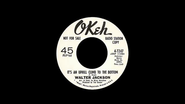 Walter Jackson - It's An Uphill Climb To The Bottom